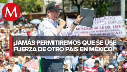 "Sobre mi cadáver", envío de tropas de EU a México para enfrentar violencia: Ebrard