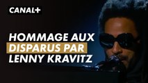 L'hommage en chanson de Lenny Kravitz aux disparus de cette année - Oscars 2023 - CANAL 