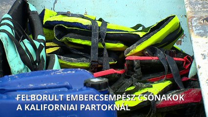 Két embercsempész hajó borult fel a kaliforniai partoknál