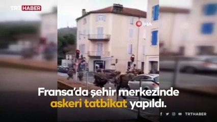 Fransa’da şehrin göbeğinde askeri tatbikat