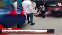 Beyoğlu’nda KADES ihbarına giden polise saldırı