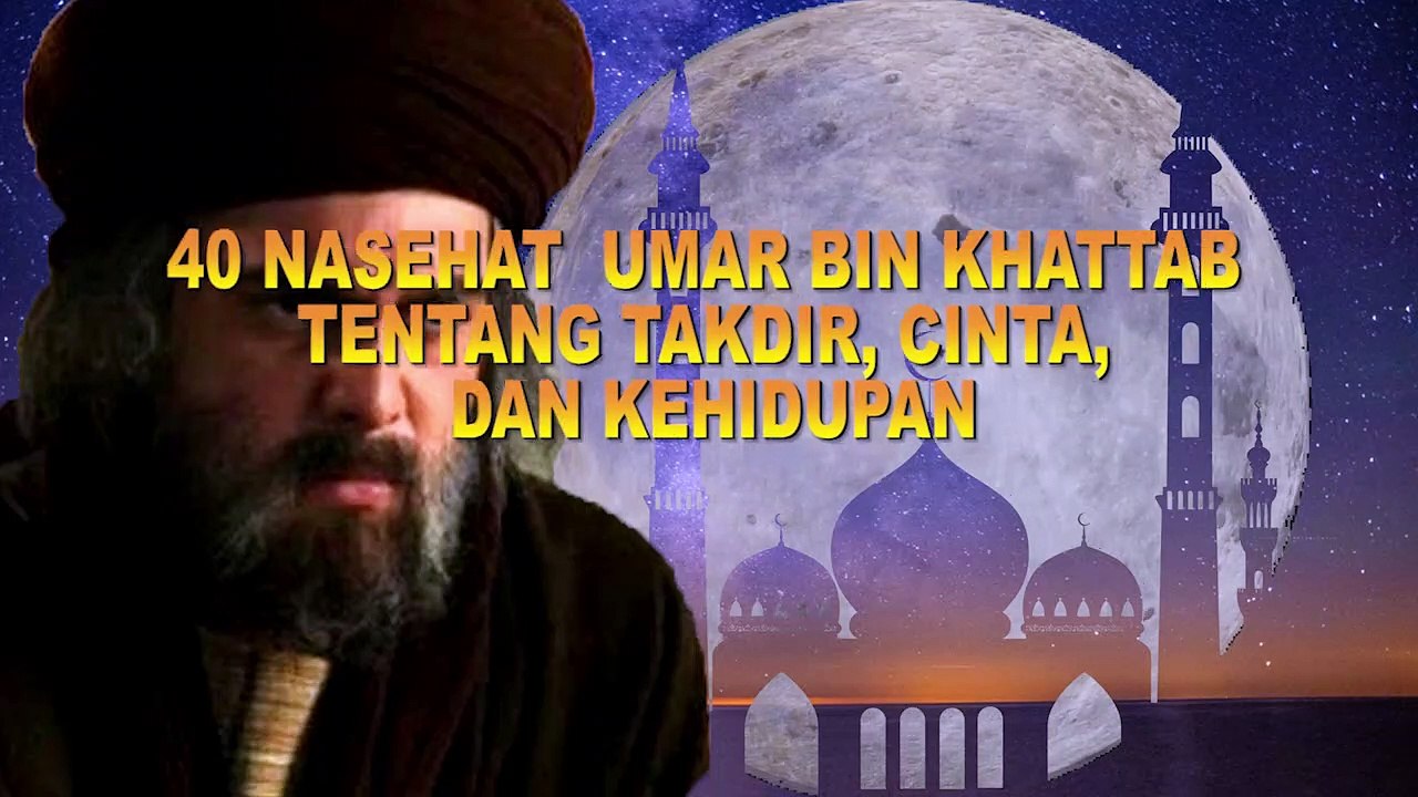 40 NASEHAT UMAR BIN KHATTAB TENTANG TAKDIR, CINTA, DAN KEHIDUPAN
