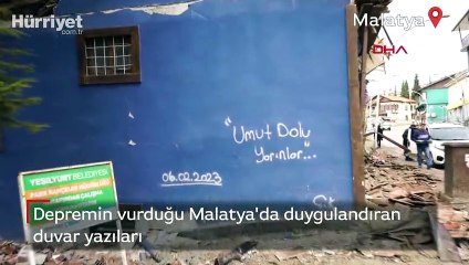 Depremin vurduğu Malatya'da duygulandıran duvar yazıları