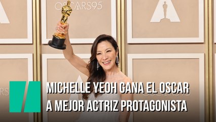 Michelle Yeoh gana el Oscar a mejor actriz protagonista