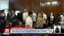 Anti-trafficking summit, ipinatawag ng pangulo dahil sa tumataas na kaso ng human trafficking sa ban