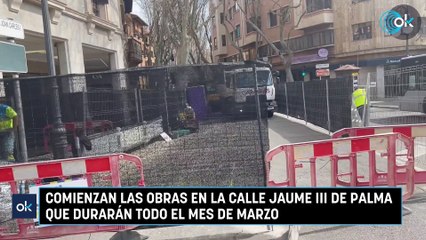 Comienzan las obras en la calle Jaume III de Palma que durarán todo el mes de marzo