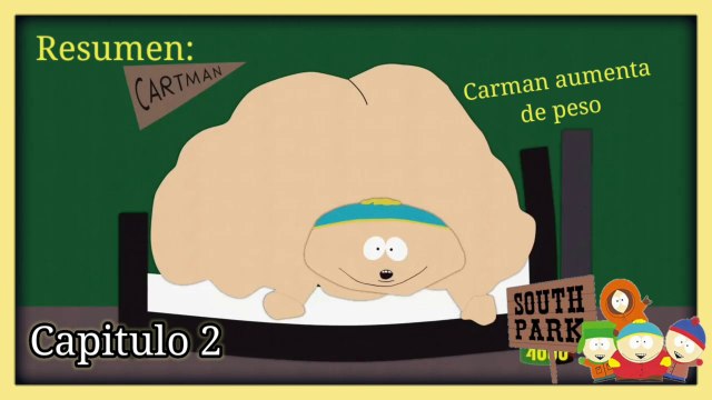 Carman aumenta de peso 4000 - South Park temporada 1 capitulo 2 | Resumen XD