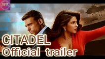 सिटाडेल मूवी ओफिशियल ट्रेलर | citadel movie official trailer| citadel movie trailer review | citadel teaser trailer| citadel movie cast | citadel movie release date | citadel movie review |