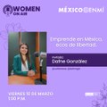México en mí: Emprende en México, ecos de libertad
