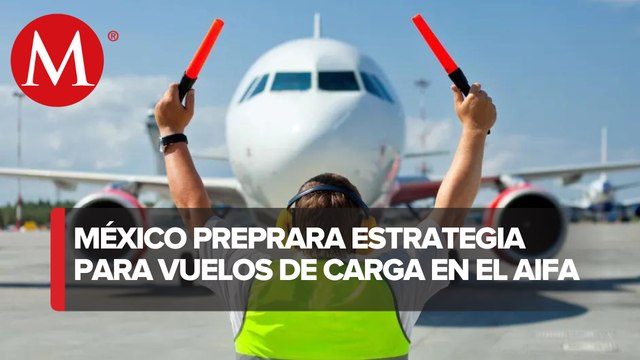 SICT y empresas trabajan para trasladar operaciones de carga al AIFA
