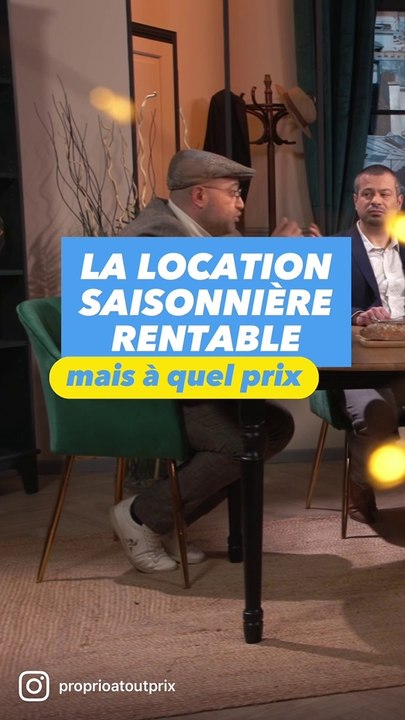 La LOCATION SAISONNIÈRE, RENTABLE mais à quel PRIX ?