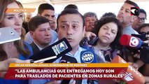 “Las ambulancias que entregamos hoy son para traslados de pacientes en zonas rurales”