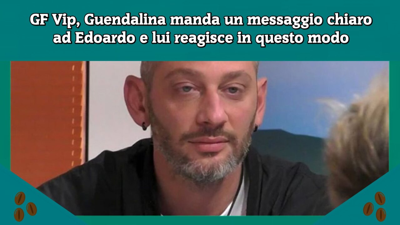 GF Vip, Guendalina manda un messaggio chiaro ad Edoardo e lui reagisce in questo modo