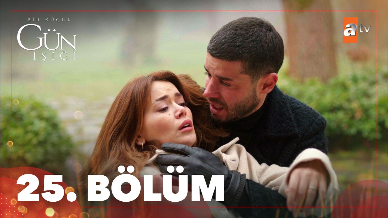 Bir Küçük Gün Işığı 25. Bölüm