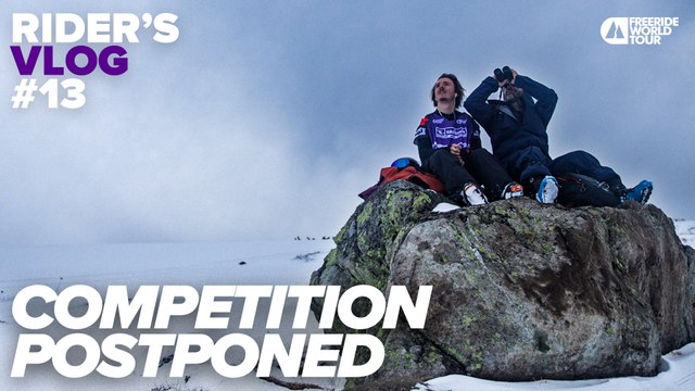 Competition Postponed in Fieberbrunn I FWT Riders' Vlog Episode 13