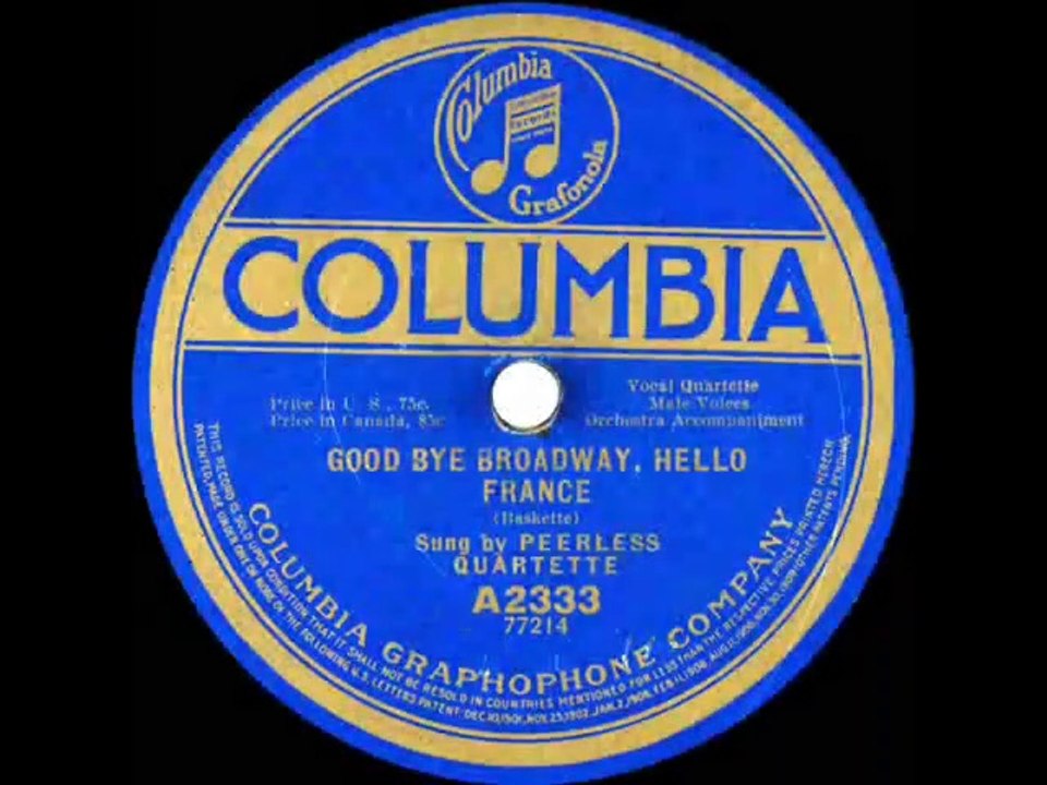 1917 Peerless Quartet Goodbye Broadway Hello France Vídeo Dailymotion