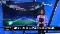 Ketum PSSI, Erick Thohir Optimistis FIFA Akan Setujui Semua Stadion untuk Piala Dunia U-20!