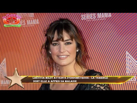 Laëtitia Milot atteinte d’endométriose : la terrible dont elle a appris sa maladie