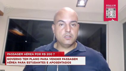 98Talks | Governo tem plano para vender passagem aérea a R$ 200 para estudantes, aposentados e servidores