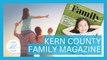 Kern County Family Magazine | KERN LIVING