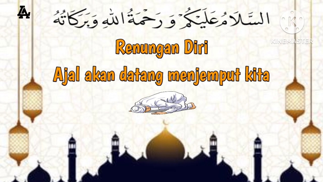 Renungan Diri - Sebelum ajal menjemput kita