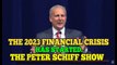 Peter Schiff ll The 2023 Financial Crisis has started. The Peter Schiff Show