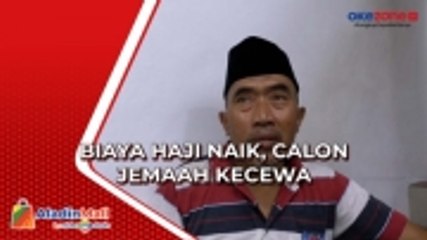 Biaya Haji Naik, Calon Jemaah Kecewa