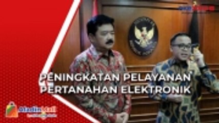 Tingkatkan Layanan Pertanahan Elektronik, Ini  Komitmen Dua Menteri