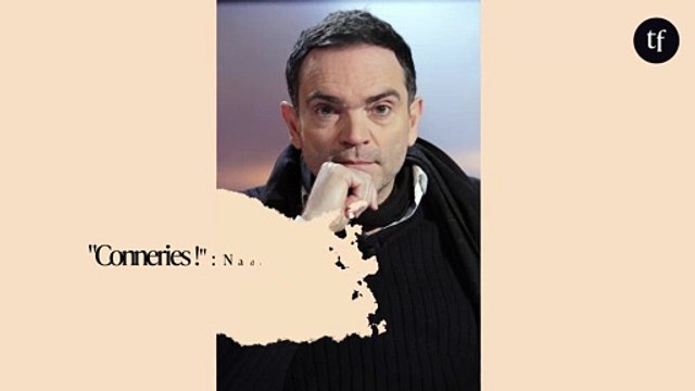 Conneries ! : Nadia Farès condamne les propos sexistes de Yann Moix