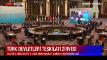 Aliyev'den Türk Devletleri Teşkilatı Zirvesi'nde mesajlar: Türkiye, sadece bölgede değil, tüm dünyada sözü geçen bir ülke haline gelmiştir
