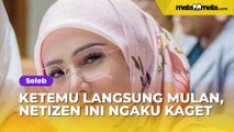 Ketemu Langsung Mulan Jameela, Netizen Ini Ngaku Kaget: Pantesan Ahmad Dhani Kepincut