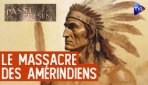 Le Nouveau Passé-Présent - Les Indiens d'Amériques : entre extermination et acculturation