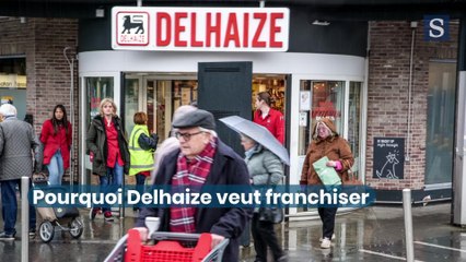 Pourquoi Delhaize veut franchiser ses magasins