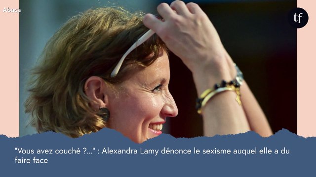 Vous avez couché pour réussir ? : Alexandra Lamy dénonce le sexisme qu'elle a du affronter