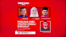 [WACANA SINAR] Pemilihan UMNO: Strategi kembali berkuasa?