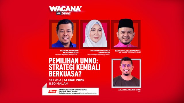 [WACANA SINAR] Pemilihan UMNO: Strategi kembali berkuasa?
