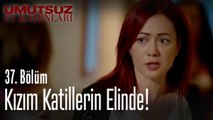 Kızım katillerin elinde! - Umutsuz Ev Kadınları 37. Bölüm