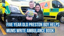 Five year old Preston boy helps mums write Ambulance Book
