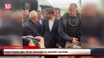 Kemal Kılıçdaroğlu, Ekrem İmamoğlu'nu yanından ayırmadı