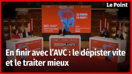 En finir avec l’AVC : le dépister vite et le traiter mieux. Neuroplanète 2023
