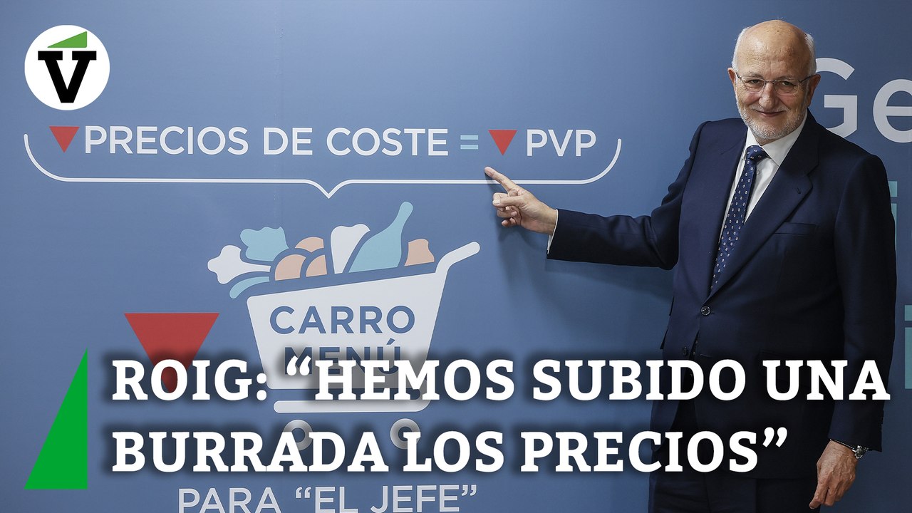 Juan Roig, presidente de Mercadona: "Hemos subido una burrada los precios"