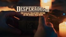 Desperados III The Smallest Collectors Edition In the Whole Wild West Trailer