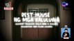 Resthouse sa Bataan, pinamamahayan umano ng mga ligaw na kaluluwa! | Dapat Alam Mo!