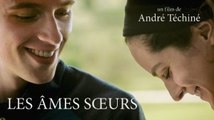 LES ÂMES SŒURS (2023) Bande Annonce VF (2022)