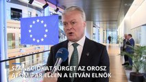 Litvánia elnöke szerint minden uniós tagnak támogatnia kellene az orosz atomipar elleni szankciókat
