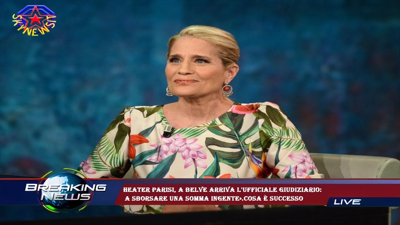 Heater Parisi, a Belve arriva l'ufficiale giudiziario:  a sborsare una somma ingente».Cosa è success