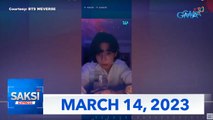 Saksi Express: March 14, 2023 [HD]