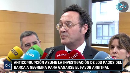 Anticorrupción asume la investigación de los pagos del Barça a Negreira para ganarse el favor arbitral