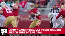 Jimmy Garoppolo, Raiders Reach Three-Year Deal