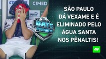 São Paulo REPETE VEXAME do Corinthians e É ELIMINADO do Paulista; Flamengo VENCE Vasco | BATE PRONTO